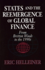 States and the Reemergence of Global Finance : From Bretton Woods to the 1990s - eBook