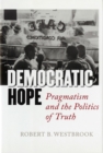 Democratic Hope : Pragmatism and the Politics of Truth - eBook