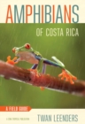 Amphibians of Costa Rica : A Field Guide - eBook