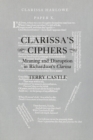 Clarissa's Ciphers : Meaning and Disruption in Richardson's Clarissa - eBook