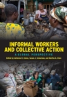 Informal Workers and Collective Action : A Global Perspective - eBook