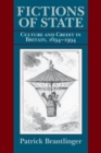 Fictions of State : Culture and Credit in Britain, 1694-1994 - eBook