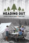 Heading Out : A History of American Camping - eBook