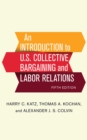 An Introduction to U.S. Collective Bargaining and Labor Relations - eBook