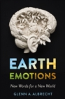 Earth Emotions : New Words for a New World - eBook