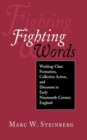 Fighting Words : Working-Class Formation, Collective Action, and Discourse in Early Nineteenth-Century England - eBook
