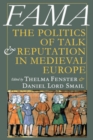 Fama : The Politics of Talk and Reputation in Medieval Europe - eBook