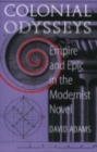 Colonial Odysseys : Empire and Epic in the Modernist Novel - eBook