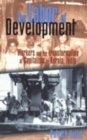 The Labor of Development : Workers and the Transformation of Capitalism in Kerala, India - eBook