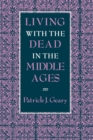 Living with the Dead in the Middle Ages - eBook