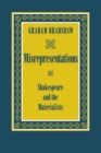 Misrepresentations : Shakespeare and the Materialists - eBook