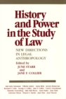 History and Power in the Study of Law : New Directions in Legal Anthropology - eBook
