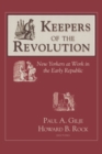 Keepers of the Revolution : New Yorkers at Work in the Early Republic - eBook
