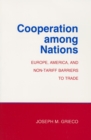 Cooperation among Nations : Europe, America, and Non-tariff Barriers to Trade - eBook