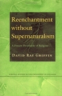 Reenchantment without Supernaturalism : A Process Philosophy of Religion - eBook