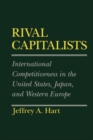 Rival Capitalists : International Competitiveness in the United States, Japan, and Western Europe - eBook