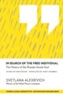 In Search of the Free Individual : The History of the Russian-Soviet Soul - eBook