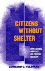 Citizens without Shelter : Homelessness, Democracy, and Political Exclusion - eBook