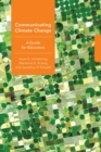 Communicating Climate Change : A Guide for Educators - eBook