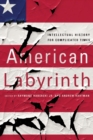American Labyrinth : Intellectual History for Complicated Times - Book