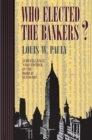 Who Elected the Bankers? : Surveillance and Control in the World Economy - eBook
