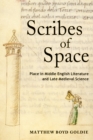 Scribes of Space : Place in Middle English Literature and Late Medieval Science - eBook