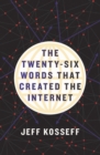 The Twenty-Six Words That Created the Internet - eBook
