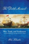 The Dutch Moment : War, Trade, and Settlement in the Seventeenth-Century Atlantic World - Book