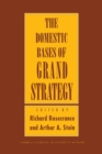 The Domestic Bases of Grand Strategy - eBook