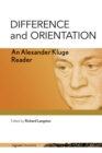 Difference and Orientation : An Alexander Kluge Reader - eBook