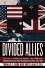 Divided Allies : Strategic Cooperation against the Communist Threat in the Asia-Pacific during the Early Cold War - eBook