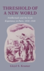 Threshold of a New World : Intellectuals and the Exile Experience in Paris, 1830-1848 - eBook