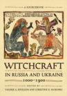 Witchcraft in Russia and Ukraine, 1000-1900 : A Sourcebook - eBook