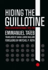 Hiding the Guillotine : Public Executions in France, 1870-1939 - eBook