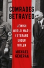 Comrades Betrayed : Jewish World War I Veterans under Hitler - eBook
