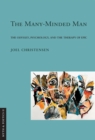 The Many-Minded Man : The "Odyssey," Psychology, and the Therapy of Epic - eBook