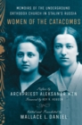 Women of the Catacombs : Memoirs of the Underground Orthodox Church in Stalin's Russia - eBook