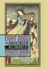 Eight Dogs, or "Hakkenden" : Part One-An Ill-Considered Jest - eBook