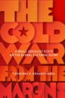 The Cold War from the Margins : A Small Socialist State on the Global Cultural Scene - eBook