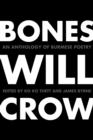 Bones Will Crow : An Anthology of Burmese Poetry - eBook