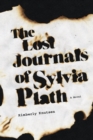 The Lost Journals of Sylvia Plath : A Novel - eBook
