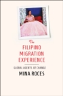The Filipino Migration Experience : Global Agents of Change - eBook