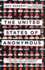 The United States of Anonymous : How the First Amendment Shaped Online Speech - eBook