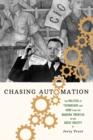 Chasing Automation : The Politics of Technology and Jobs from the Roaring Twenties to the Great Society - eBook