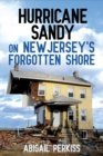 Hurricane Sandy on New Jersey's Forgotten Shore - eBook