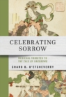 Celebrating Sorrow : Medieval Tributes to "The Tale of Sagoromo" - eBook