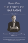 The Ethics of Narrative : Essays on History, Literature, and Theory, 1998-2007 - eBook