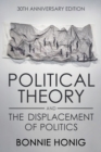 Political Theory and the Displacement of Politics - Book