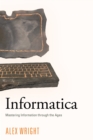 Informatica : Mastering Information through the Ages - eBook