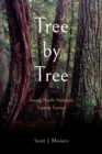 Tree by Tree : Saving North America's Eastern Forests - eBook